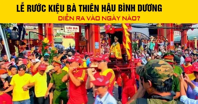 Lễ Hội Bà Thiên Hậu Bình Dương: Cẩm Nang Tham Gia Toàn Tập