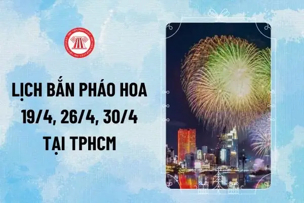 Lịch Bắn Pháo Hoa 30/4: Địa Điểm & Thời Gian 2026 Lịch Bắn Pháo Hoa 30/4: Địa Điểm & Thời Gian 2026