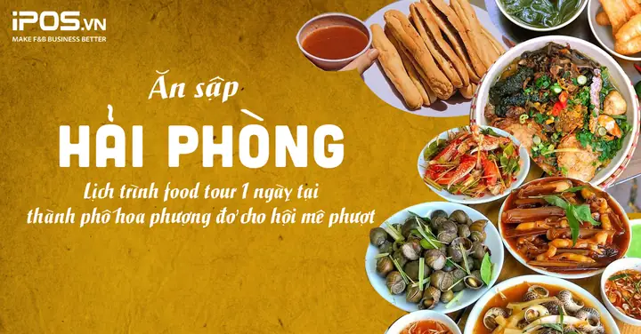 Khám Phá Food Tour Hải Phòng: Lịch Trình 1 Ngày Ăn Sập