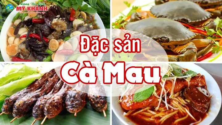 Khám Phá 12 Đặc Sản Cà Mau Ngon Nhất Dành Cho Du Khách