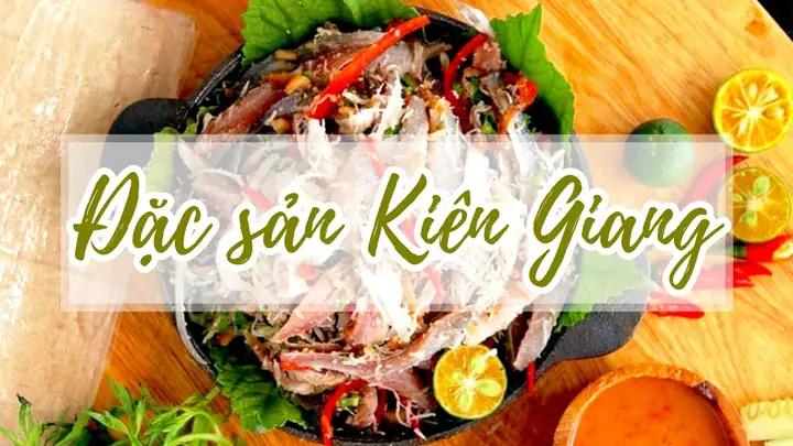 Khám Phá 15 Đặc Sản Kiên Giang Ngon Nhất Dành Cho Du Khách