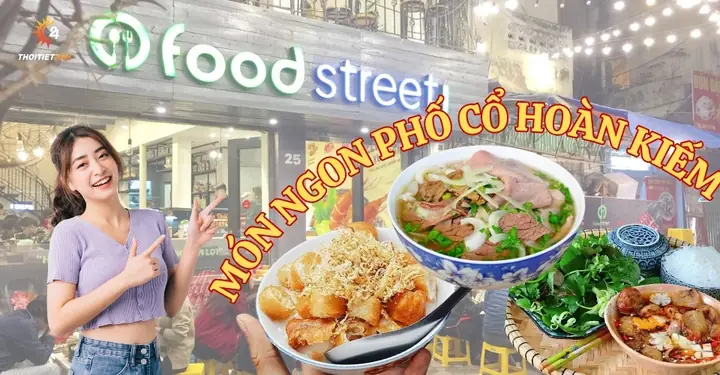 Khám Phá 25 Món Ngon Phố Cổ Hà Nội Dành Cho Du Khách