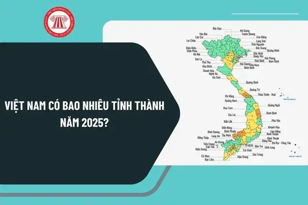 34 Tỉnh Thành Việt Nam: Danh Sách Và Thay Đổi