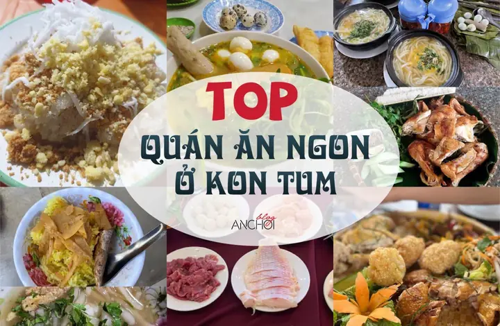 Khám Phá 10 Quán Ăn Ngon Ở Kon Tum Cho Du Khách
