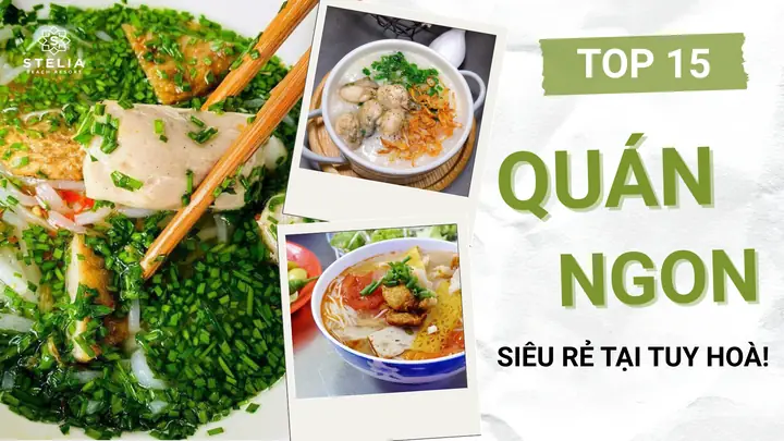 Khám Phá 15 Quán Ăn Ngon Tuy Hòa Cho Du Khách Khám Phá 15 Quán Ăn Ngon Tuy Hòa Cho Du Khách