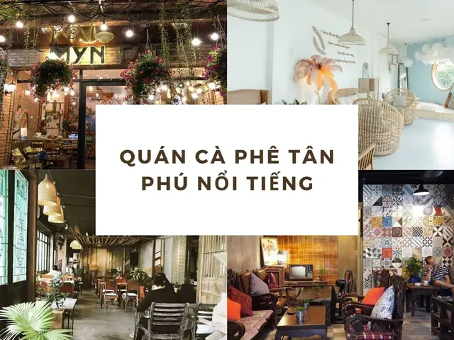 Quán Cafe View Đẹp Tân Phú – Đánh Giá Chi Tiết Các Địa Điểm Nên Ghé