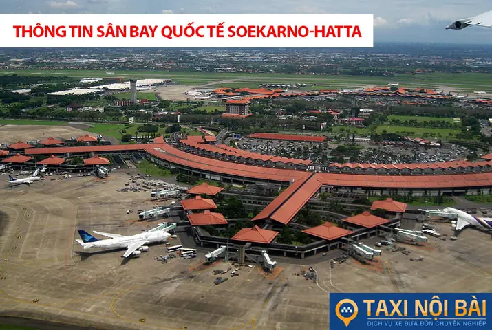 Tổng Quan Về Sân Bay Quốc Tế Soekarno-hatta (cgk) Tại Jakarta Tổng Quan Về Sân Bay Quốc Tế Soekarno-hatta (cgk) Tại Jakarta