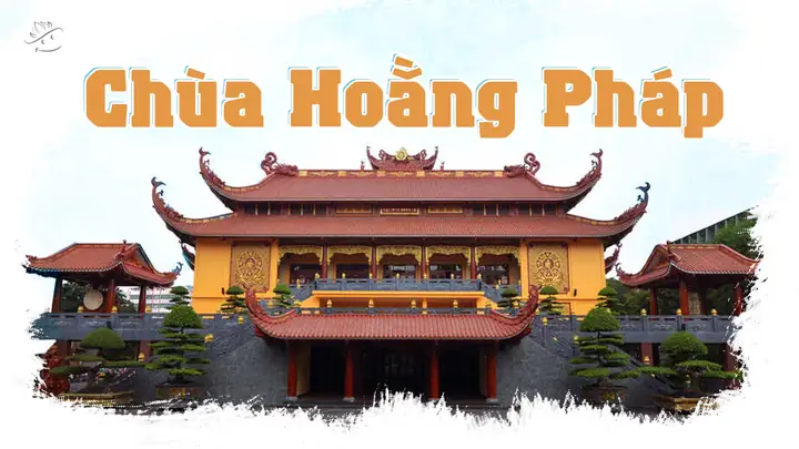 Khám Phá Chùa Hoằng Pháp – Địa Chỉ, Lịch Mở Cửa Và Hoạt Động Khám Phá Chùa Hoằng Pháp – Địa Chỉ, Lịch Mở Cửa Và Hoạt Động