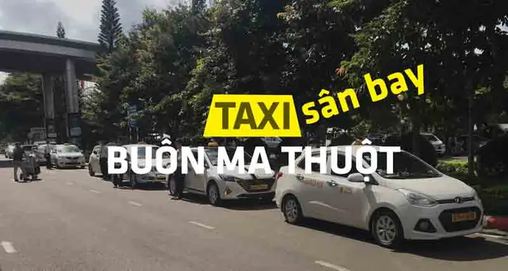 Taxi Sân Bay Buôn Ma Thuột: Hướng Dẫn Chi Tiết Đặt Xe Và Lưu Ý