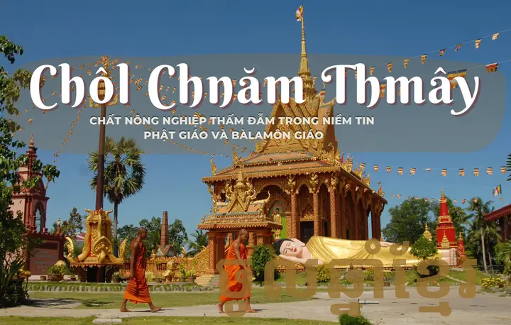 Khám Phá Lễ Hội Chol Chnam Thmay – Nghi Lễ Năm Mới Khmer