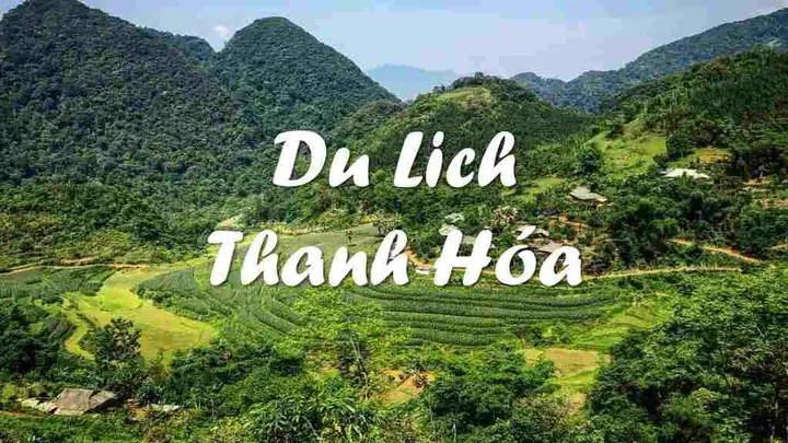 Khám Phá 15 Địa Điểm Du Lịch Thanh Hóa Hấp Dẫn Cho Du Khách