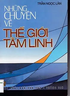 Khám Phá Thế Giới Tâm Linh Huyền Bí: Sự Thật Và Hiện Tượng