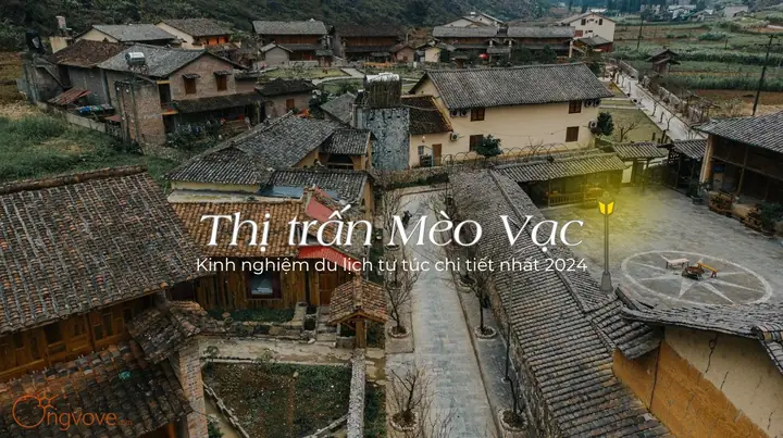 Khám Phá Mèo Vạc – Thị Trấn Du Lịch Tuyệt Vời Của Hà Giang