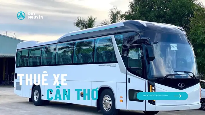 Thuê Xe Cần Thơ: Giá Rẻ, Xe Mới, Uy Tín
