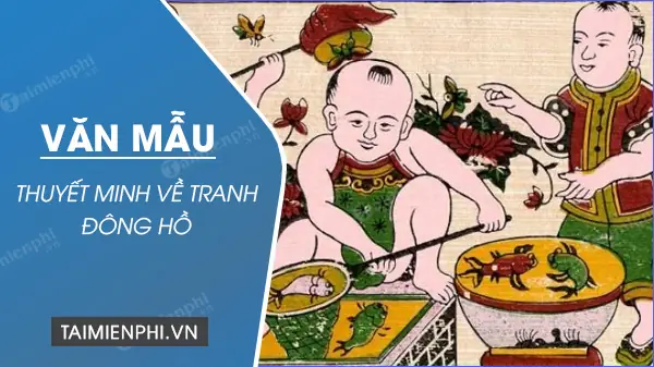 Thuyết Minh Về Tranh Đông Hồ: Nghệ Thuật Dân Gian Việt Nam Thuyết Minh Về Tranh Đông Hồ: Nghệ Thuật Dân Gian Việt Nam