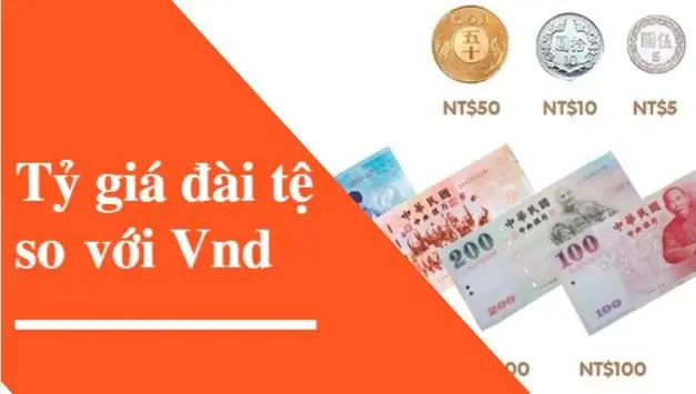 Cập Nhật Tỷ Giá Tân Đài Tệ Sang Vnd – Hướng Dẫn Chuyển Đổi Nhanh