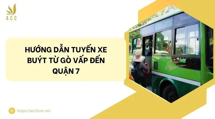 Tuyến Xe Buýt Đi Quận 7: Hướng Dẫn Chi Tiết, Lộ Trình Và Mẹo Tiết Kiệm Thời Gian