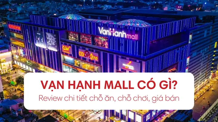 Vạn Hạnh Mall Có Gì Ăn? Top 20+ Quán Ăn Ngon Từ Đường Phố Đến Buffet Cao Cấp Vạn Hạnh Mall Có Gì Ăn? Top 20+ Quán Ăn Ngon Từ Đường Phố Đến Buffet Cao Cấp