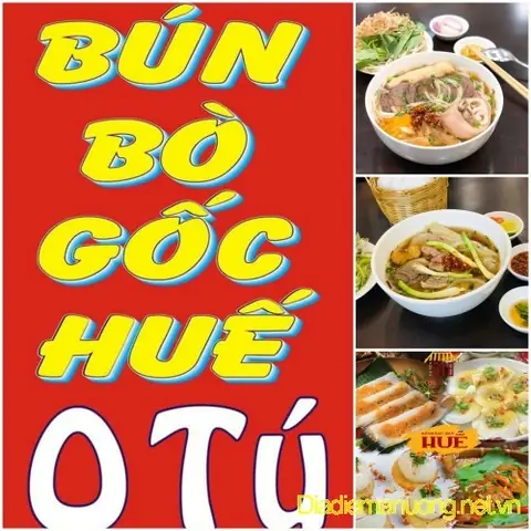 Bún Bò Gốc Huế O Tú: Giới Thiệu, Lịch Sử Và Cách Thưởng Thức