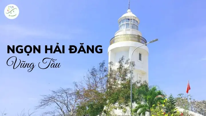 Ngọn Hải Đăng Ở Vũng Tàu: Lịch Sử, Vị Trí Và Ý Nghĩa