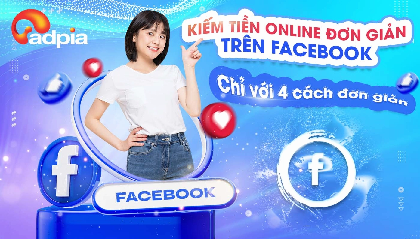 4 Cách kiếm tiền trên Facebook