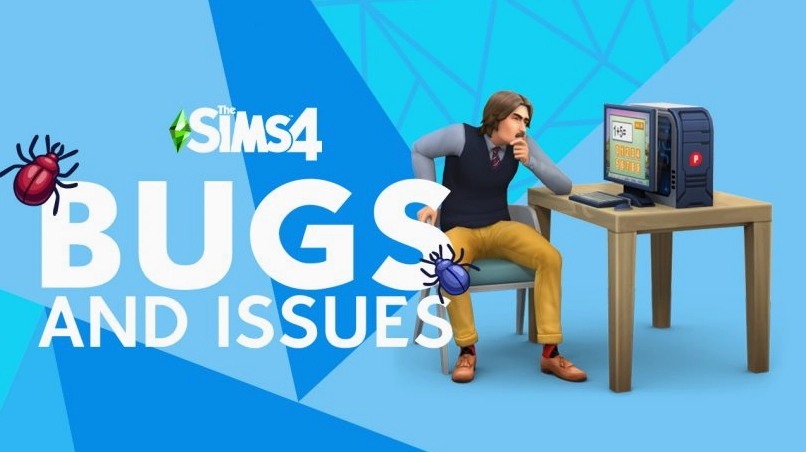 CÁC LỖI VÀ VẤN ĐỀ MÀ BẠN NÊN BIẾT VỀ THE SIMS 4