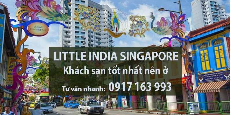Khách sạn tại Little India Singapore giá rẻ nên đặt