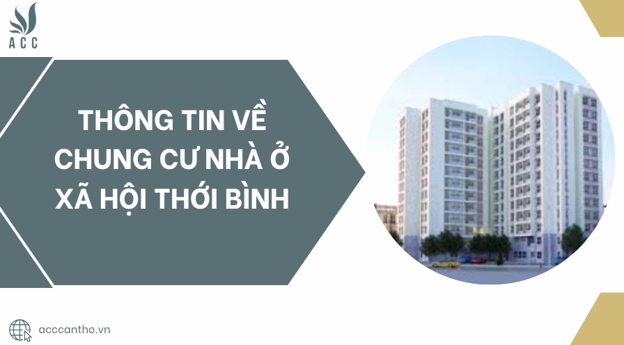 Thông tin về Chung Cư Nhà ở xã hội Thới Bình