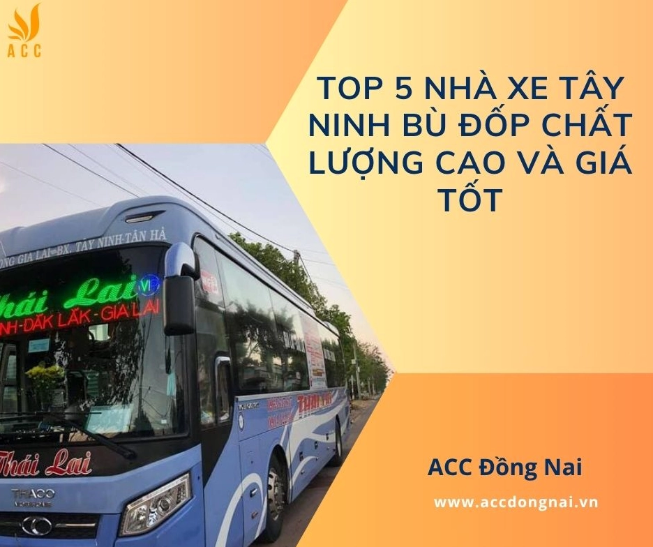 Top 5 nhà xe Tây Ninh Bù Đốp chất lượng cao và giá tốt