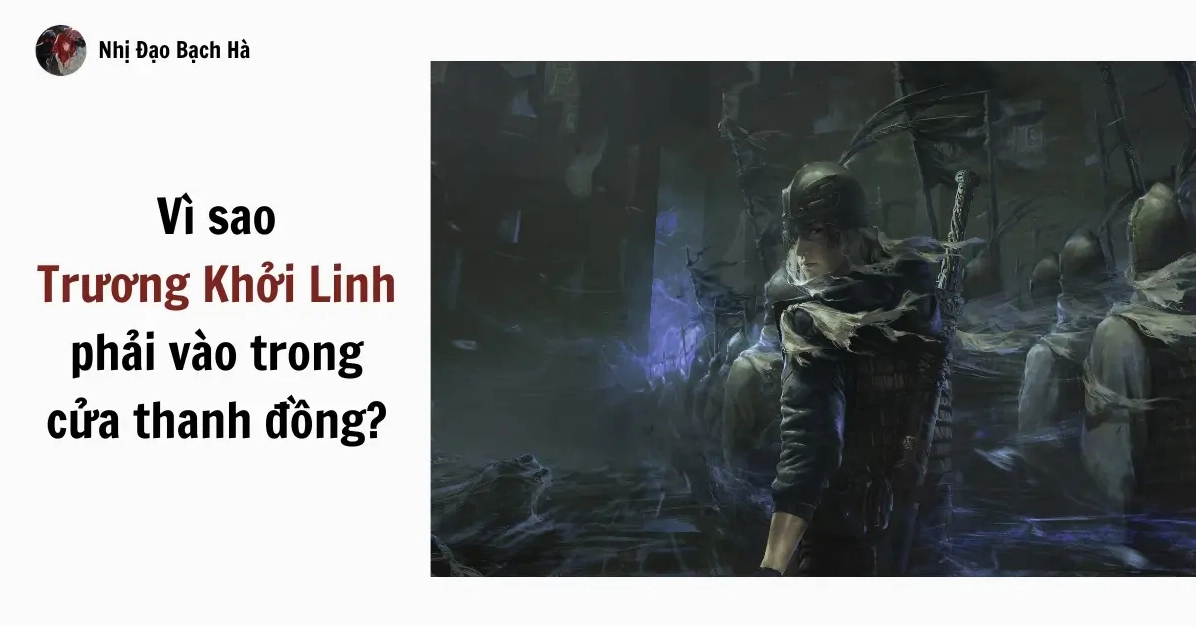 Vì sao Trương Khởi Linh phải vào cửa thanh đồng?